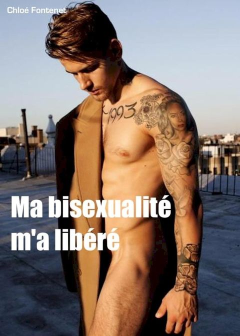 Ma bisexualit&eacute; m'a lib&eacute;r&eacute;(Kobo/電子書)