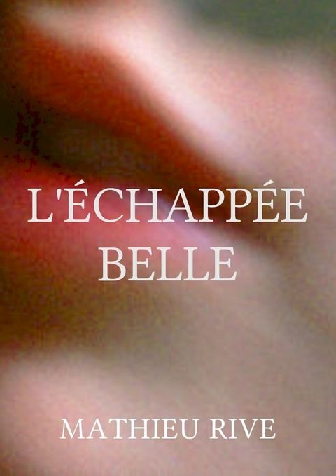 L'&eacute;chapp&eacute;e belle(Kobo/電子書)