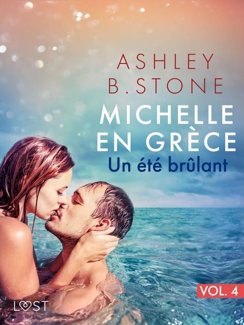 Michelle en Grèce 4 : Un été brûlant - Une nouvelle érotique(Kobo/電子書)