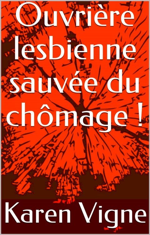 Ouvrière lesbienne sauvée du chômage !(Kobo/電子書)