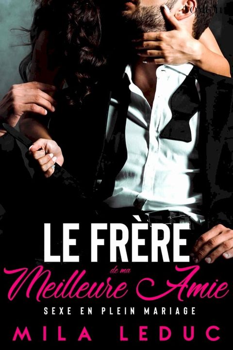 Le Frère de ma Meilleure Amie(Kobo/電子書)