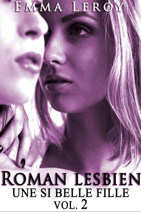 Roman Lesbien: Une Si Belle Fille (Tome 2)(Kobo/電子書)