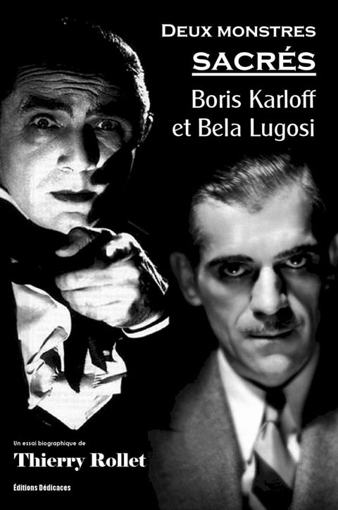 Deux monstres sacr&eacute;s : Boris Karloff et Bela Lugosi(Kobo/電子書)