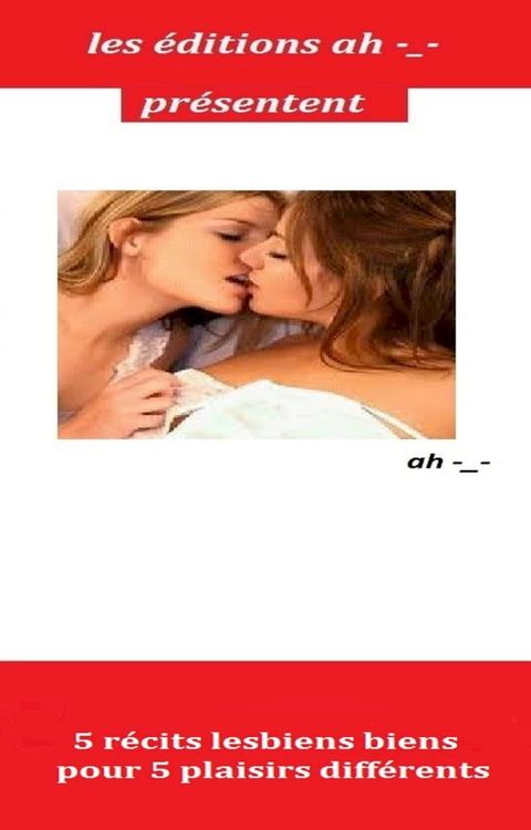 5 récits lesbiens biens(Kobo/電子書)