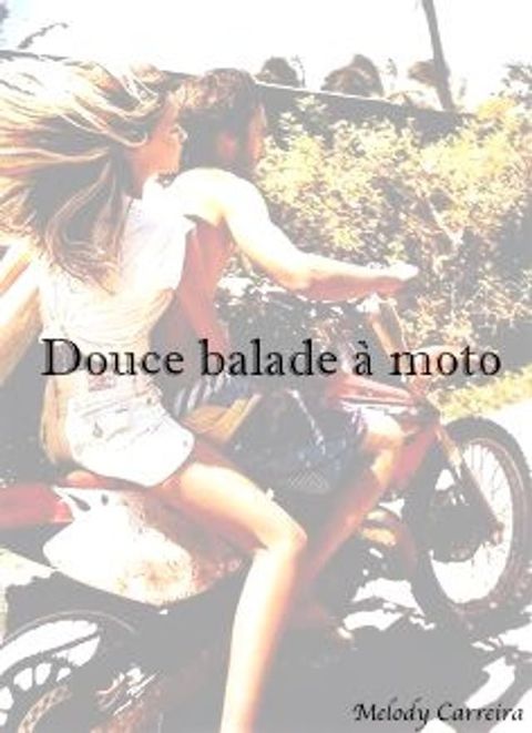 Douce balade à moto(Kobo/電子書)