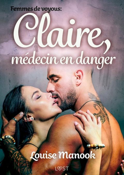 Femmes de voyous : Claire, médecin en danger – Une nouvelle érotique(Kobo/電子書)