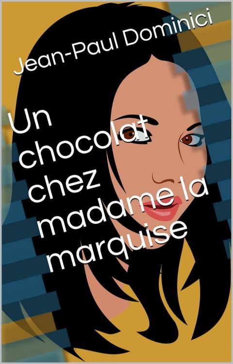 Un chocolat chez madame la marquise(Kobo/電子書)