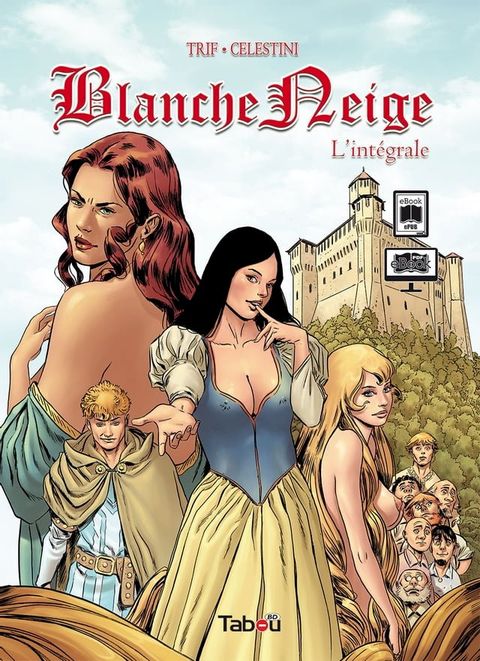 Blanche Neige, l'int&eacute;grale(Kobo/電子書)