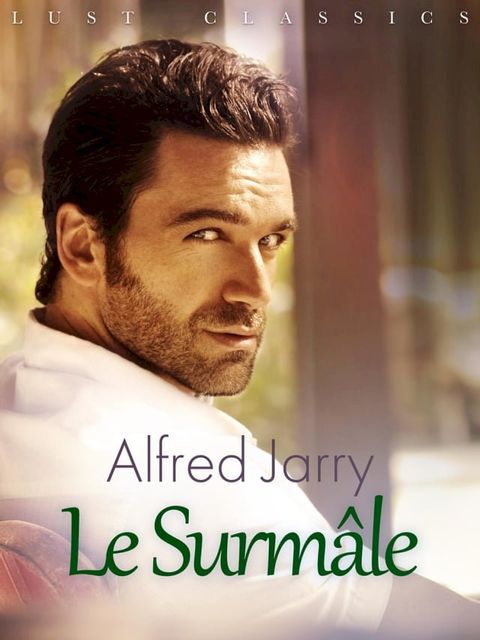 LUST Classics : Le Surm&acirc;le(Kobo/電子書)