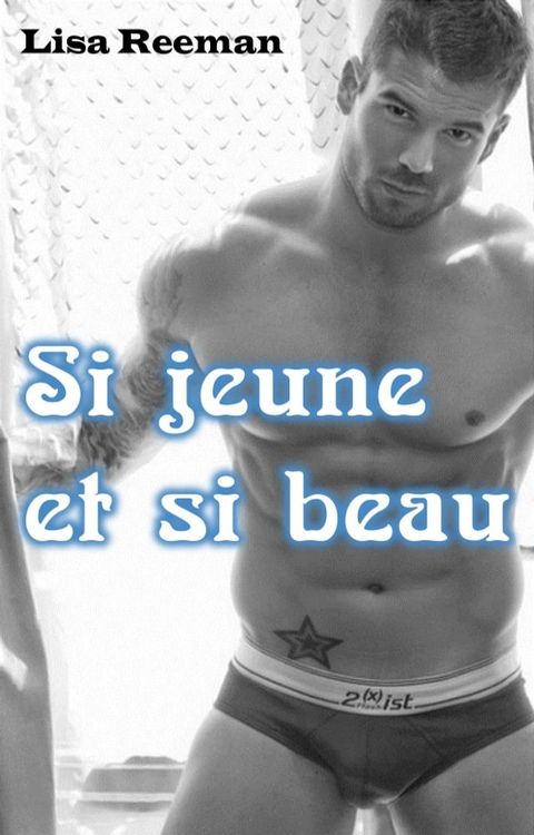 Si jeune et si beau(Kobo/電子書)