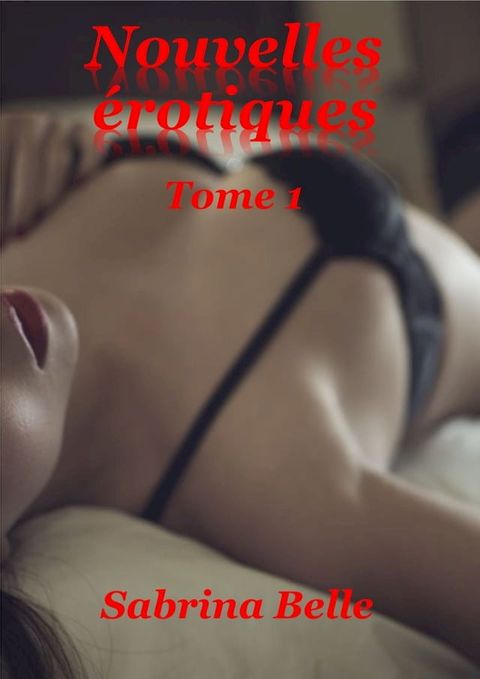 NOUVELLES EROTIQUES(Kobo/電子書)