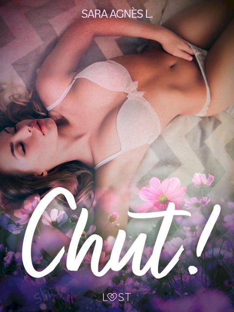 Chut ! – Une nouvelle &eacute;rotique(Kobo/電子書)