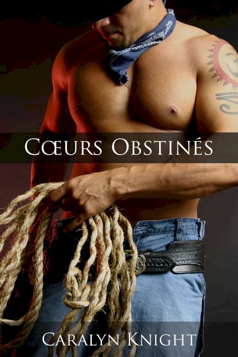 Cœurs Obstinés(Kobo/電子書)