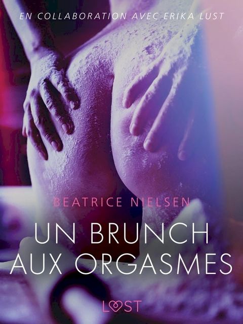 Un brunch aux orgasmes – Une nouvelle érotique(Kobo/電子書)