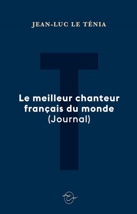 Le meilleur chanteur fran&ccedil;ais du monde (Journal)(Kobo/電子書)