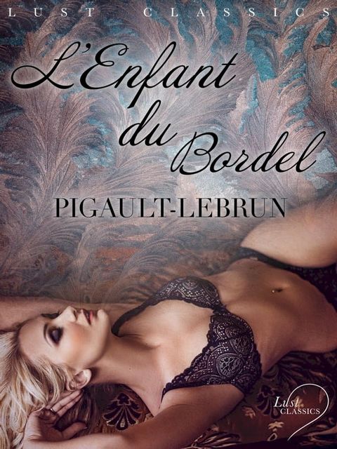 LUST Classics : L'Enfant du bordel(Kobo/電子書)