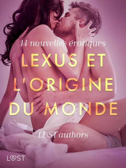 LeXus et L'Origine du monde - 14 nouvelles érotiques(Kobo/電子書)