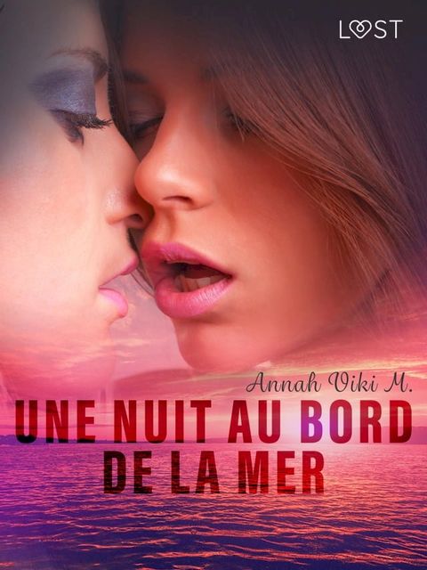 Une nuit au bord de la mer - Nouvelle érotique lesbienne(Kobo/電子書)