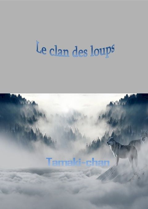 Le clan des loups(Kobo/電子書)