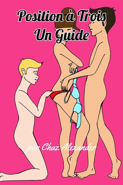 Positions à Trois: Un Guide(Kobo/電子書)