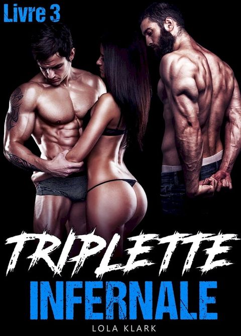 Triplette INFERNALE [Livre 3](Kobo/電子書)