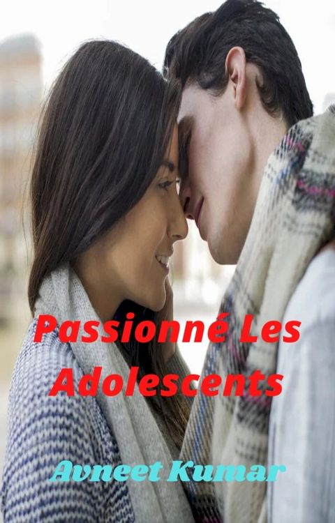 Passionné Les Adolescents(Kobo/電子書)