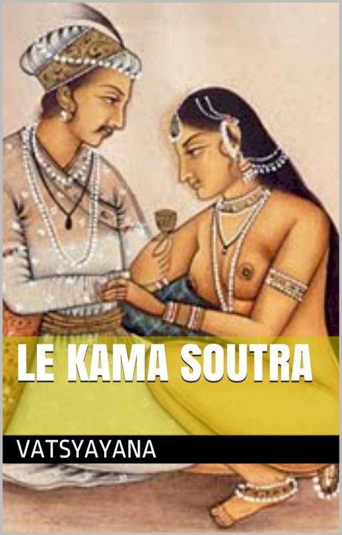 Le Kama Soutra(Kobo/電子書)