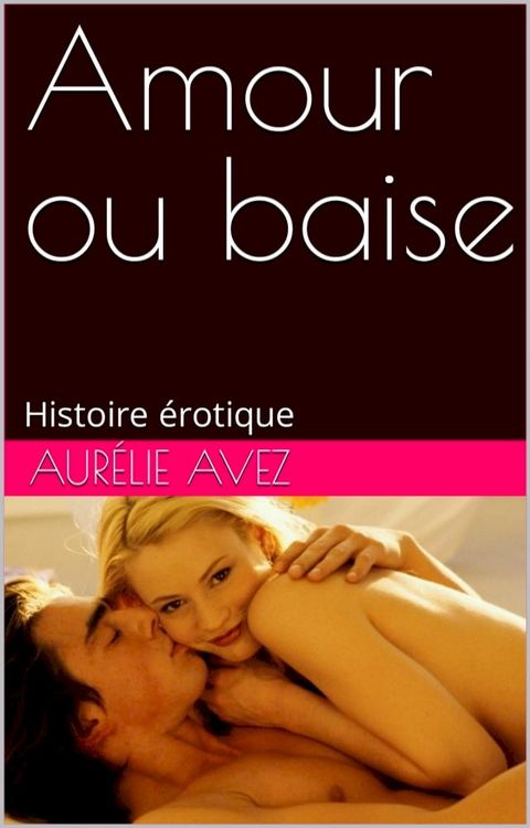 Amour ou baise(Kobo/電子書)