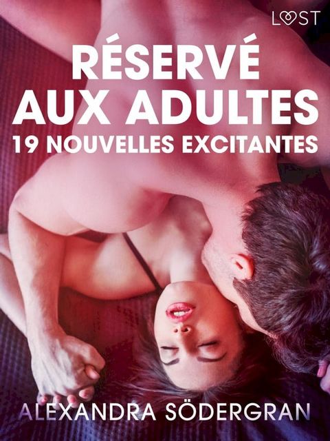 Réservé aux adultes : 19 nouvelles excitantes(Kobo/電子書)