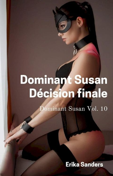 Dominant Susan. Décision Finale(Kobo/電子書)