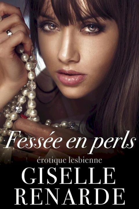 Fessée en perles : érotique lesbienne(Kobo/電子書)