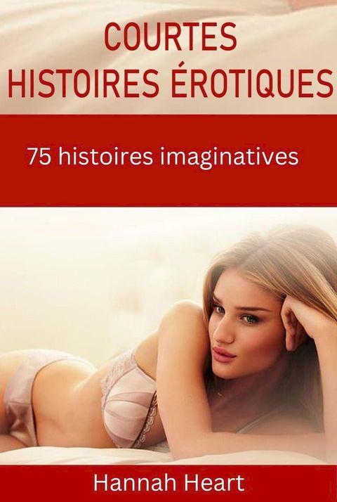 Courtes Histoires &eacute;rotiques(Kobo/電子書)