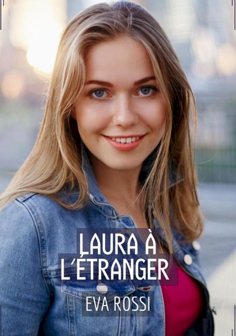 Laura &agrave; l'&Eacute;tranger(Kobo/電子書)