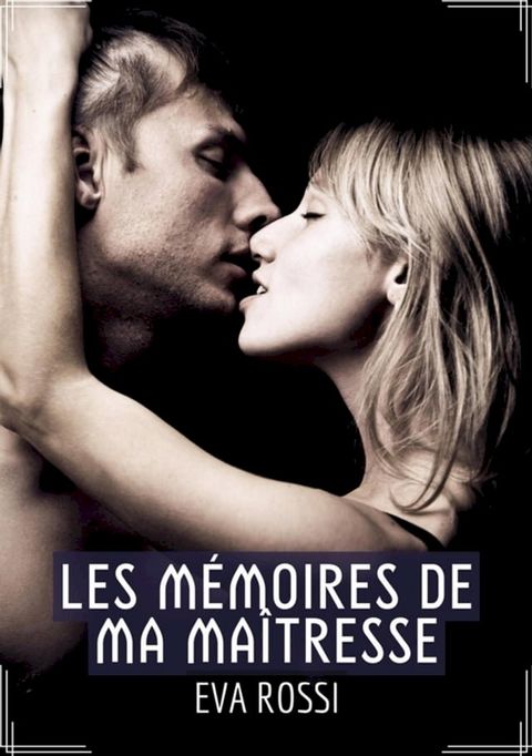 Les M&eacute;moires de ma Ma&icirc;tresse(Kobo/電子書)