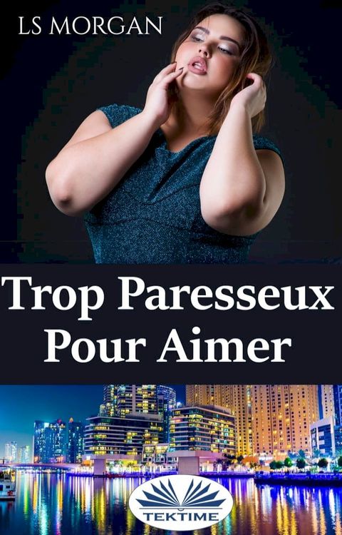 Trop Paresseux Pour Aimer(Kobo/電子書)