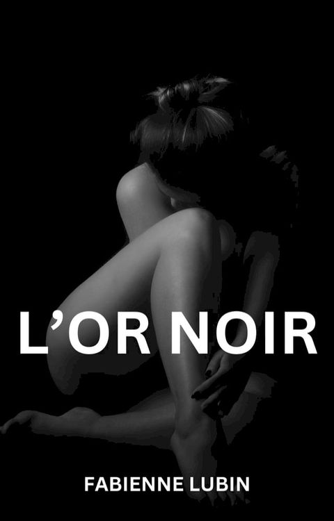 L'or noir(Kobo/電子書)