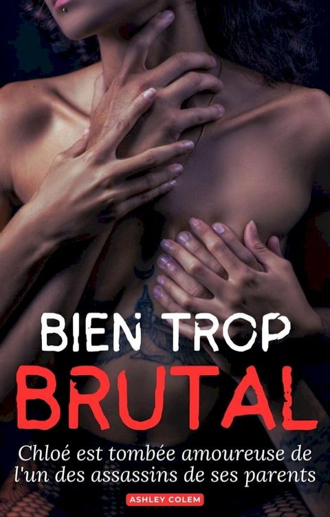 Bien Trop Brutal(Kobo/電子書)