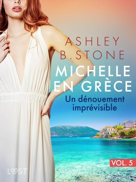 Michelle en Grèce 5 : Un dénouement imprévisible - Une nouvelle érotique(Kobo/電子書)