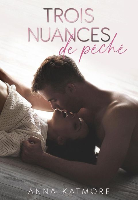 Trois nuances de péché(Kobo/電子書)