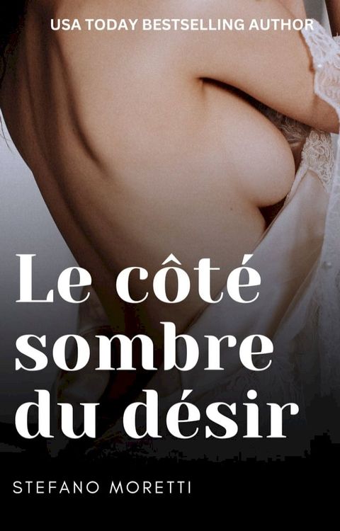 Le côté sombre du désir(Kobo/電子書)