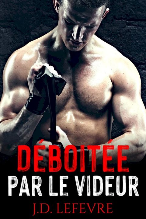 D&eacute;boit&eacute;e par le Videur(Kobo/電子書)