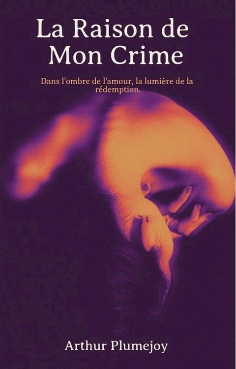 La Raison de Mon Crime(Kobo/電子書)