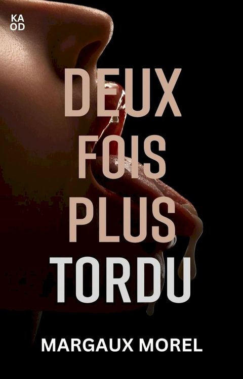 Deux fois plus tordu(Kobo/電子書)