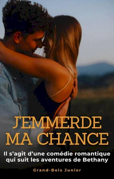 J'emmerde ma Chance(Kobo/電子書)