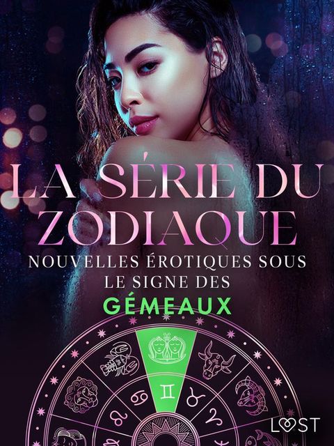 La s&eacute;rie du zodiaque : nouvelles &eacute;rotiques sous le signe des G&eacute;meaux(Kobo/電子書)