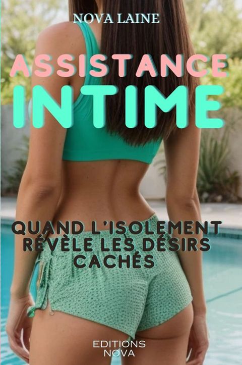 Assistance intime : Quand l'isolement révèle les désirs cachés(Kobo/電子書)