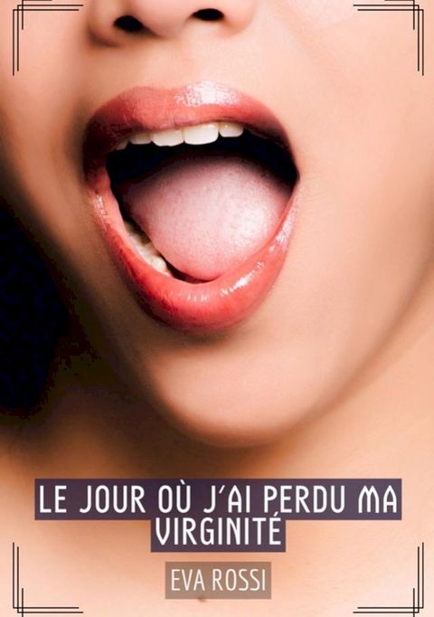 Le jour où j'ai perdu ma virginité(Kobo/電子書)