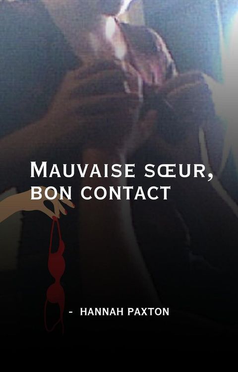 Mauvaise sœur, bon contact(Kobo/電子書)