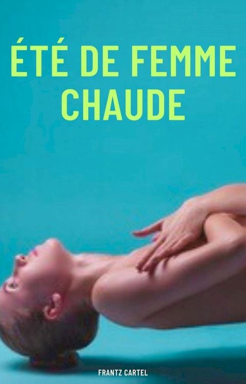 &Eacute;té de femme chaude(Kobo/電子書)