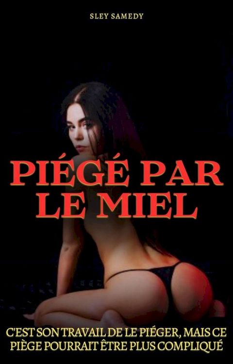 Pi&eacute;g&eacute; par le miel(Kobo/電子書)